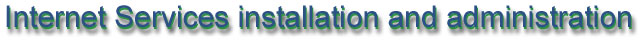 Internet Services Installation and Administration